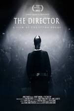 Watch The Director: An Evolution in Three Acts 123moviesFree