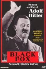 Watch Black Fox: The True Story of Adolf Hitler 123moviesFree
