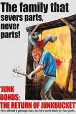 Watch Junk Bonds The Return of Junkbucket 123moviesFree