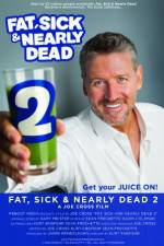 Watch Fat, Sick & Nearly Dead 2 123moviesFree