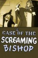 Watch The Case of the Screaming Bishop 123moviesFree