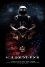 Watch 8th Round Pick 123moviesFree
