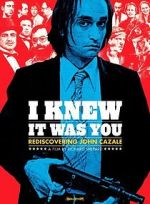 Watch I Knew It Was You: Rediscovering John Cazale 123moviesFree