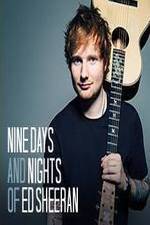 Watch Nine Days and Nights of Ed Sheeran 123moviesFree