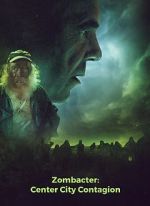 Watch Zombacter: Center City Contagion 123moviesFree