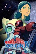 Watch Mobile Suit Gundam: The Origin IV: Eve of Destiny 123moviesFree