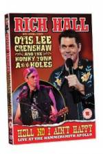 Watch Rich Hall Hell No I Aint Happy 123moviesFree
