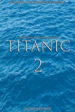 Watch Titanic 2 (Short 2017) 123moviesFree