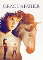 Watch Grace of the Father 123moviesFree