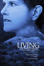 Watch Living Downstream 123moviesFree