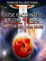 Watch Close Encounters of the 4th Kind: Infestation from Mars 123moviesFree