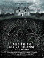 Watch The Thing Behind the Door 123moviesFree