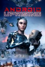 Watch Android Uprising 123moviesFree