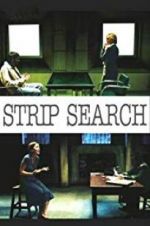 Watch Strip Search 123moviesFree