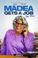 Watch Tyler Perry\'s Madea Gets a Job: The Play 123moviesFree