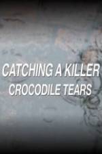 Watch Catching a Killer Crocodile Tears 123moviesFree