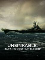 Watch Unsinkable: Japan\'s Lost Battleship 123moviesFree
