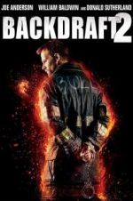 Watch Backdraft 2 123moviesFree