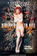 Watch Stripped to Kill II Live Girls 123moviesFree