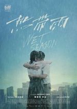 Watch Wet Season 123moviesFree