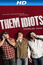 Watch Them Idiots Whirled Tour 123moviesFree