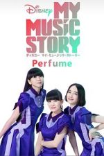 Watch My Music Story: Perfume 123moviesFree