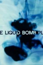 Watch The Liquid Bomb Plot 123moviesFree