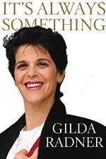 Watch Gilda Radner: It's Always Something 123moviesFree
