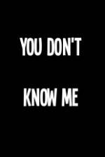 Watch You Don't Know Me 123moviesFree