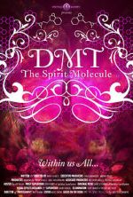 Watch DMT: The Spirit Molecule 123moviesFree
