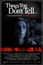 Watch Things You Don't Tell 123moviesFree