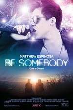 Watch Be Somebody 123moviesFree