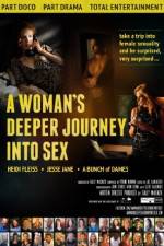 Watch A Woman's Deeper Journey Into Sex 123moviesFree