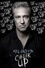 Watch Nick Griffin: Cheer Up 123moviesFree