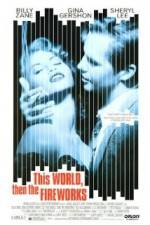 Watch This World, Then the Fireworks 123moviesFree