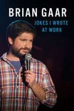 Watch Brian Gaar: Jokes I Wrote at Work 123moviesFree