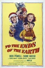 Watch To the Ends of the Earth 123moviesFree