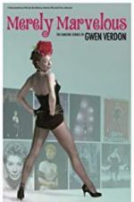 Watch Merely Marvelous: The Dancing Genius of Gwen Verdon 123moviesFree