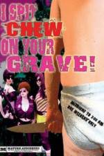 Watch I Spit Chew on Your Grave 123moviesFree