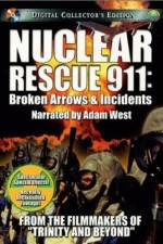 Watch Nuclear Rescue 911 Broken Arrows & Incidents 123moviesFree