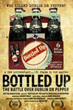 Watch Bottled Up: The Battle Over Dublin Dr Pepper 123moviesFree