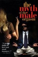Watch The Myth of the Male Orgasm 123moviesFree