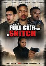 Watch Full Clip for a Snitch 123moviesFree