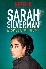 Watch Sarah Silverman: A Speck of Dust 123moviesFree