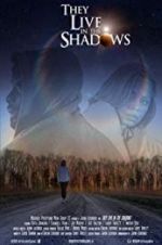 Watch They Live in the Shadows 123moviesFree