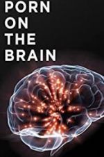 Watch Porn on the Brain 123moviesFree