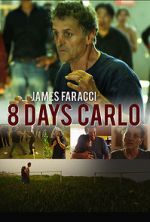Watch Eight Days Carlo 123moviesFree