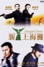 Watch Shanghai Grand 123moviesFree
