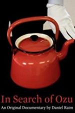 Watch In Search of Ozu 123moviesFree