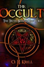 Watch The Occult The Truth Behind the Word 123moviesFree